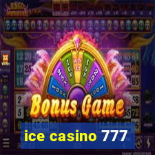 ice casino 777